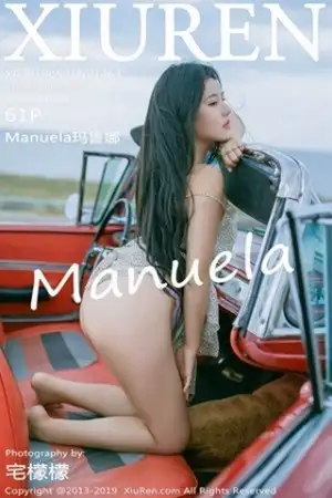 [XiuRen秀人网]No.1463_女神Manuela玛鲁娜心愿旅拍香车大胆露出火辣翘臀诱惑写真61P